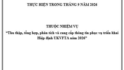 Tổng hợp, phân tích, đánh giá tình hình thực thi hiệp định UKVFTA trong hoạt động xuất, nhập khẩu hàng dệt may của Việt Nam với thị trường Anh thực hiện trong tháng 9 năm 2026 (miễn phí)