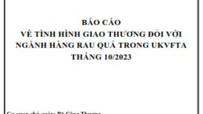 Tình hình giao thương ngành Rau quả trong UKVFTA tháng 10/2023 (miễn phí)