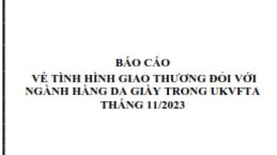 Tình hình giao thương ngành Da giày trong UKVFTA tháng 11/2023 (miễn phí)