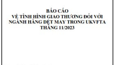 Tình hình giao thương ngành Dệt may trong UKVFTA tháng 11/2023 (miễn phí)