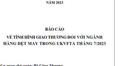 Tình hình giao thương ngành dệt may trong UKVFTA tháng 7/2023 (miễn phí)