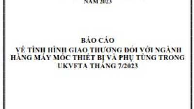 Tình hình giao thương ngành máy móc thiết bị và phụ tùng trong UKVFTA tháng 7/2023 (miễn phí)