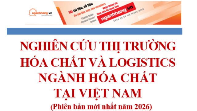 Nghiên cứu thị trường hoá chất và Logistics ngành hoá chất tại Việt Nam