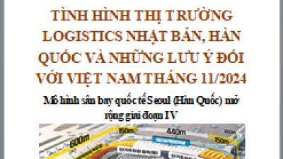 Báo cáo thị trường logistics Nhật Bản, Hàn Quốc và những lưu ý đối với Việt Nam, tháng 11/2024 (miễn phí)