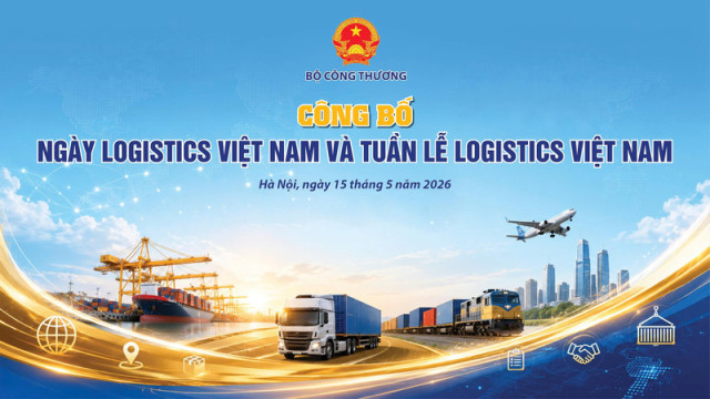 Ngày 15/5/2026, công bố Ngày Logistics Việt Nam và Tuần lễ Logistics Việt Nam