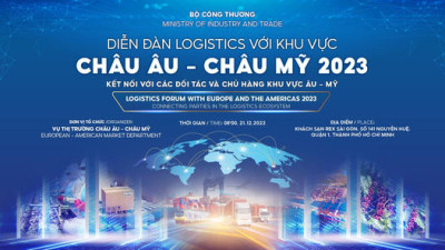 Mời tham dự “Diễn đàn Logistics với khu vực châu Âu – châu Mỹ 2023”