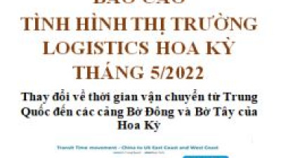 Báo cáo thị trường logistics Hoa Kỳ số tháng 5/2022 (miễn phí)