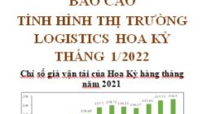 Báo cáo thị trường logistics Hoa Kỳ số tháng 1/2022 (miễn phí)