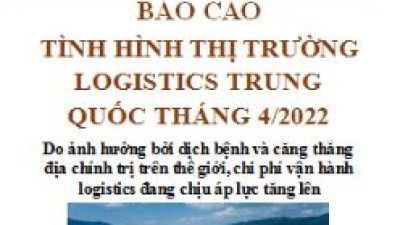 Báo cáo thị trường logistics Trung Quốc tháng 4/2022 (miễn phí)